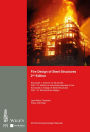 Fire Design of Steel Structures: EC1: Actions on structures; Part 1-2: Actions on structure exposed to fire; EC3: Design of steel structures; Part 1-2: Structural fire design / Edition 2