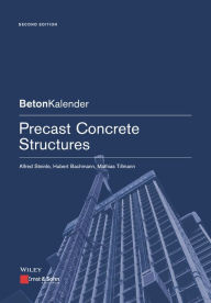Title: Precast Concrete Structures / Edition 2, Author: Alfred Steinle