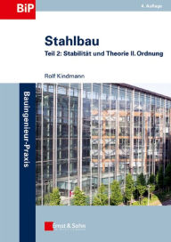 Title: Stahlbau: Teil 2 - Stabilität und Theorie II. Ordnung, Author: Rolf Kindmann
