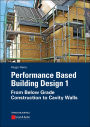 Performance Based Building Design 1: From Below Grade Construction to Cavity Walls