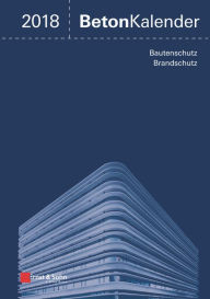 Title: Beton-Kalender 2018: Schwerpunkte: Instandsetzung, Author: Konrad Bergmeister