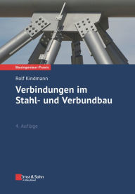 Title: Verbindungen im Stahl- und Verbundbau, Author: Rolf Kindmann