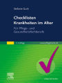 Checklisten Krankheiten im Alter: Für Pflege- und medizinische Fachberufe