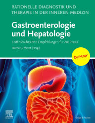 Title: Rationelle Diagnostik und Therapie in der Inneren Medizin - Gastroenterologie und Hepatologie + E-Book: Leitlinien-basierte Empfehlungen für die Praxis, Author: Werner-J. Mayet