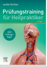 Title: Prüfungstraining für Heilpraktiker: 2500 Prüfungsfragen zum Lehrbuch für Heilpraktiker, Author: Isolde Richter