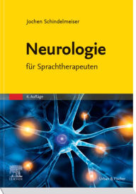 Title: Neurologie für Sprachtherapeuten, Author: Jochen Schindelmeiser