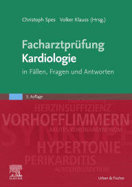 Title: Facharztprüfung Kardiologie: in Fällen, Fragen und Antworten, Author: Christoph Spes