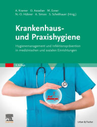 Title: Krankenhaus- und Praxishygiene: Hygienemanagement und Infektionsprävention in medizinischen und sozialen Einrichtungen, Author: Axel Kramer