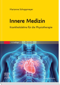 Title: Innere Medizin: Krankheitslehre für die Physiotherapie, Author: Marianne Schoppmeyer