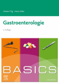 Title: Basics Gastroenterologie: Basics Gastroenterologie, Author: Herbert Tilg