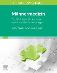 Title: ELSEVIER ESSENTIALS Männermedizin, Author: Steffen Rausch