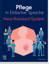 Title: Pflege in Einfacher Sprache: Herz-Kreislauf-System, Author: Elsevier GmbH
