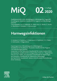 Title: MIQ 02: Harnwegsinfektionen: Qualitätsstandards in der mikrobiologisch-infektiologischen Diagnostik, Author: Sören Schubert