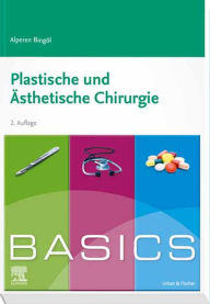 Title: BASICS Plastische und ästhetische Chirurgie, Author: Alperen Bingöl
