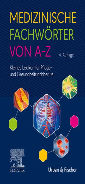 Medizinische Fachwörter Von A-Z: Kleines Lexikon Für Pflege- Und ...