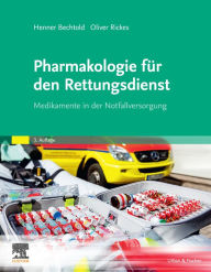 Title: Pharmakologie für den Rettungsdienst: Medikamente in der Notfallversorgung, Author: Henner Bechtold