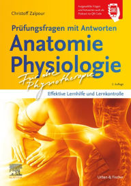 Title: Für die Physiotherapie - Prüfungsfragen mit Antworten: Anatomie Physiologie: Effektive Lernhilfe und Lernkontrolle, Author: Christoff Zalpour
