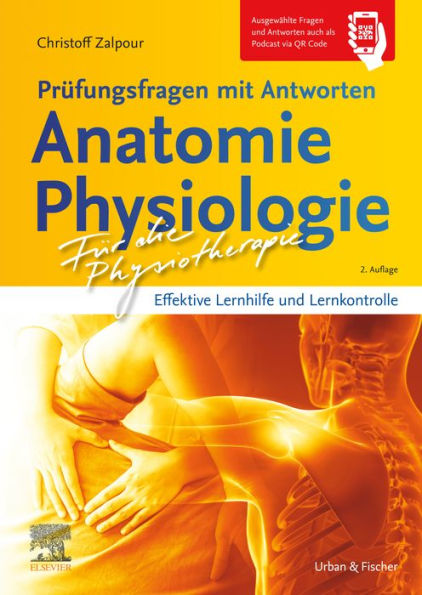 Für die Physiotherapie - Prüfungsfragen mit Antworten: Anatomie Physiologie: Effektive Lernhilfe und Lernkontrolle