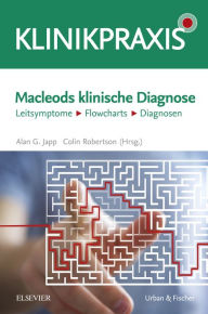 Title: Macleods klinische Diagnose: Leitsymptome - Flowcharts - Diagnosen, Author: Alan G. Japp