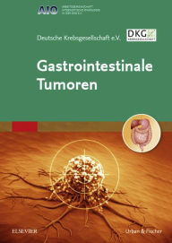 Title: Gastrointestinale Tumoren, Author: Deutsche Krebsgesellschaft e.V.