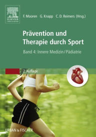 Title: Therapie und Prävention durch Sport, Band 4: Innere Medizin, Author: Frank C. Mooren