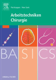 Title: BASICS Arbeitstechniken Chirurgie, Author: Piet Koeppen