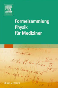 Title: Formelsammlung Physik für Mediziner, Author: Elsevier GmbH