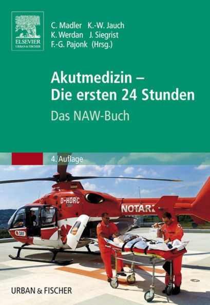 Akutmedizin - Die ersten 24 Stunden: Das NAW-Buch