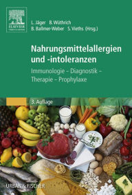 Title: Nahrungsmittelallergien und -intoleranzen: Immunologie - Diagnostik - Therapie - Prophylaxe, Author: Lothar Jäger