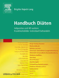 Title: Handbuch Diäten: Adipositas und 40 weitere Krankheitsbilder individuell behandeln, Author: Brigitte Hajeck-Lang