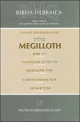 Biblia Hebraica Quinta: Megilloth: Ruth, Canticles, Qoheleth, Lamentations, Esther