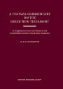 A Textual Commentary on the Greek New Testament (UBS6): A Companion to the 6th Edition of the United Bible Societies' Greek New Testament