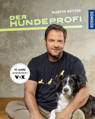 Title: Der Hundeprofi: 10 Jahre Hundeprofi VOX, Author: Martin Rütter