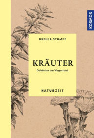 Title: Naturzeit Kräuter: Gefährten am Wegesrand, Author: Ursula Stumpf