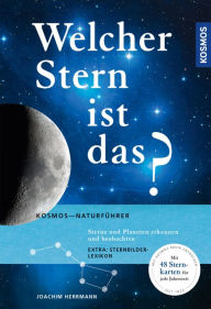 Title: Welcher Stern ist das?: Sterne und Planeten erkennen und beobachten, Author: Joachim Herrmann