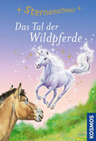 Title: Sternenschweif,64, Das Tal der Wildpferde, Author: Linda Chapman