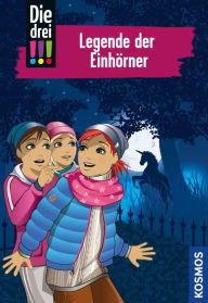 Title: Die drei !!!, 73, Legende der Einhörner (drei Ausrufezeichen), Author: Mira Sol