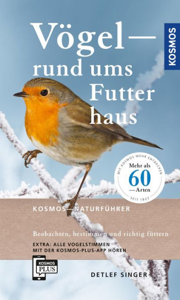 Vögel rund ums Futterhaus: Beobachten, bestimmen und richtig Füttern