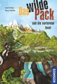 Title: Das Wilde Pack, 11: und die verlorene Insel, Author: Boris Pfeiffer