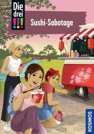 Title: Die drei !!!, 103, Sushi-Sabotage (drei Ausrufezeichen), Author: Mira Sol