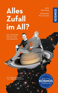 Title: Alles Zufall im All?: Das geheime Rezept des Universum. Eine Reise von der Entstehung des Weltalls bis zum Menschen, Author: Erik Bertram