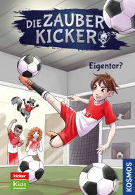 Title: Die Zauberkicker, 3, Eigentor?, Author: Fabian Lenk