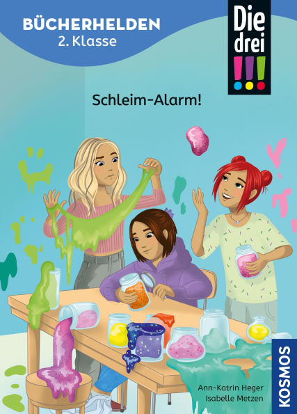 Die drei !!!, Bücherhelden 2. Klasse, Schleim-Alarm! (drei Ausrufezeichen): Gut lesen können - Kinderbuch für Erstleser ab 7 Jahren - Spannende Detektivgeschichten mit Kim, Franzi und Marie