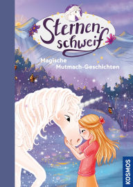 Title: Sternenschweif, Magische Mutmach-Geschichten: 18 zauberhafte Einhorn-Geschichten zum Vorlesen - lerne mit Laura und Sternenschweif Ängste zu überwinden und Mut zu fassen - für Kinder ab 7 Jahren, Author: Linda Chapman