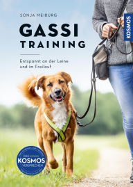 Title: Gassi-Training: Entspannt an der Leine und im Freilauf, Author: Sonja Meiburg