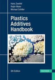 Title: Plastics Additives Handbook 6E, Author: Hans Zweifel