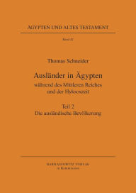 Auslinder in igypten wihrend des Mittleren Reiches und der Hyksoszeit / Die auslindische Bevilkerung