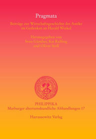 Title: Pragmata: Beitrage zur Wirtschaftsgeschichte der Antike im Gedenken an Harald Winkel, Author: Sven Gunther