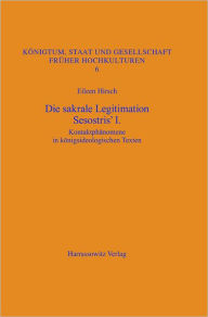 Title: Die sakrale Legitimation Sesostris' I: Kontaktphanomene in konigsideologischen Texten, Author: Eileen Hirsch