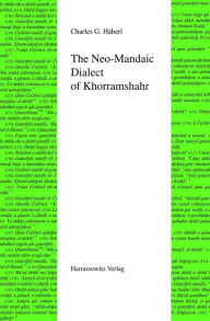 Title: The Neo-Mandaic Dialect of Khorramshahr / Edition 1, Author: Charles G Haberl